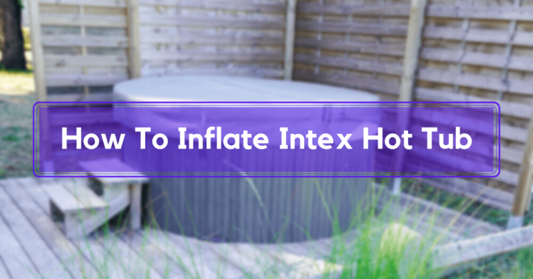 How To Inflate Intex Hot Tub