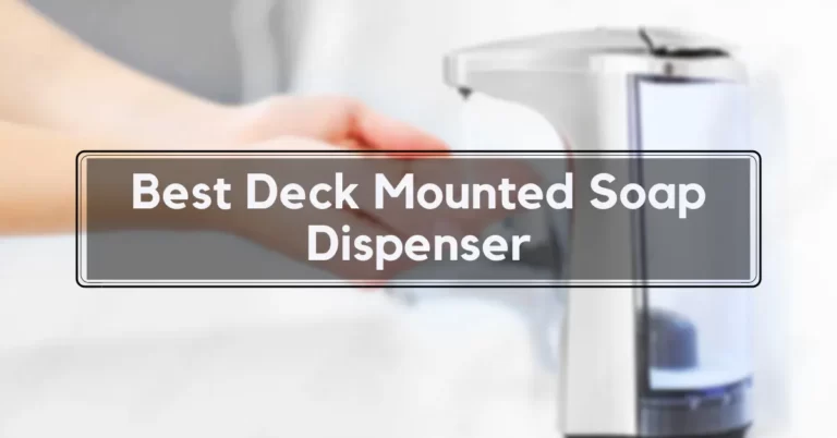 Best Deck Mounted Soap Dispenser